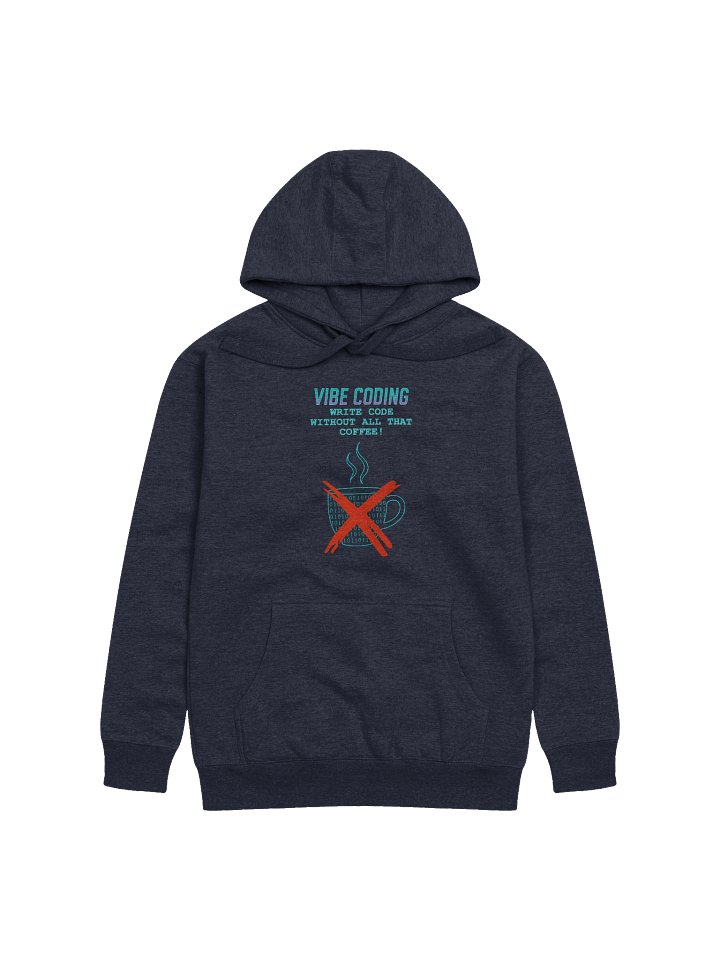 Vibe Coding - No Coffee, All Code - Hoodie product image (7)