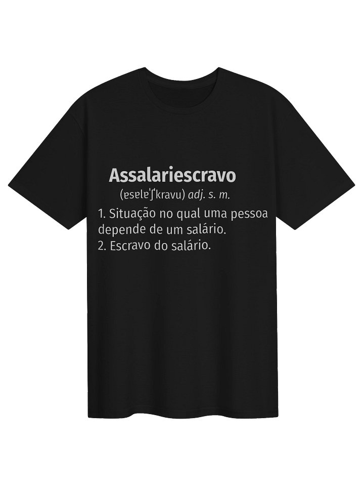 T-shirt Unissexo Assalariescravo (em branco) product image (1)