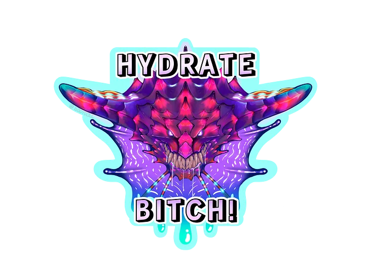 Hydrate B*tch! | Monster (Holographic Sticker) product image (2)