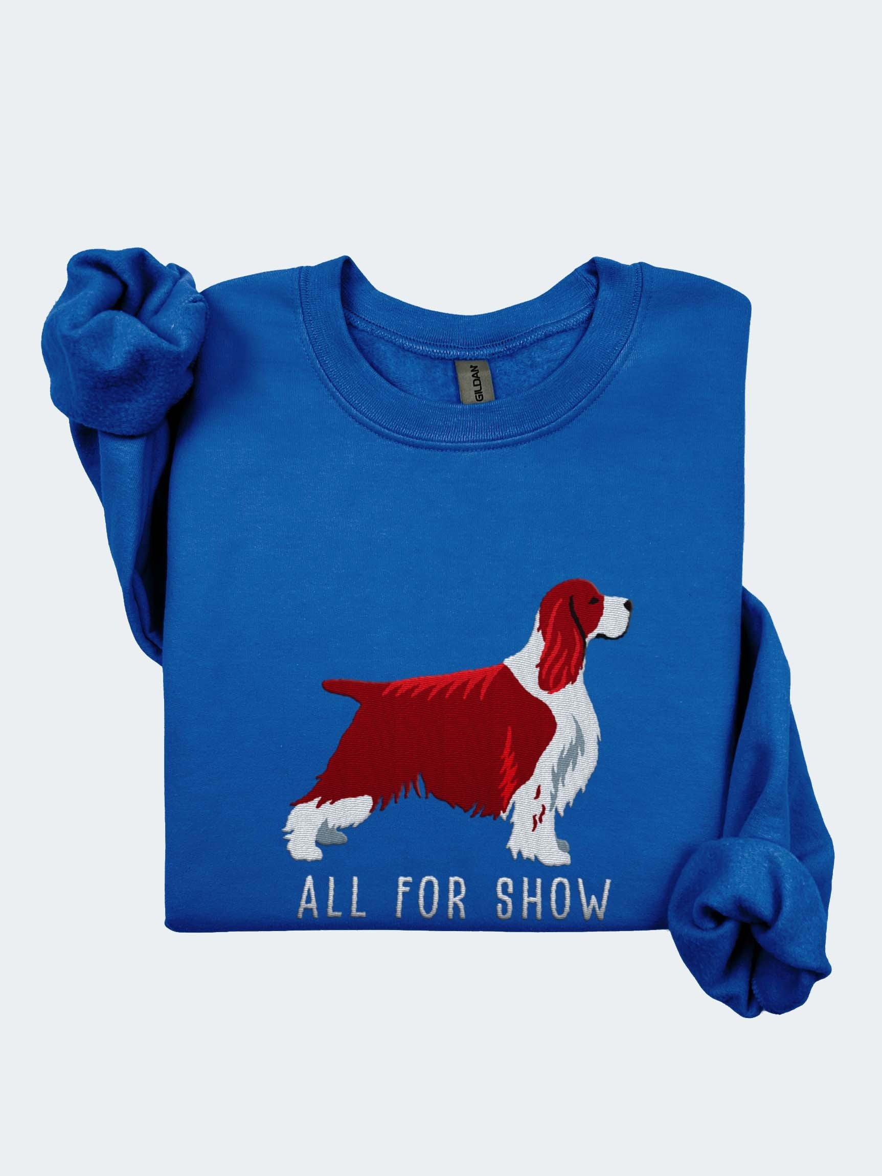 All For Show Sweatshirt (Embroidered) of an English Springer Spaniel(Liver, Show Type) product image (1)