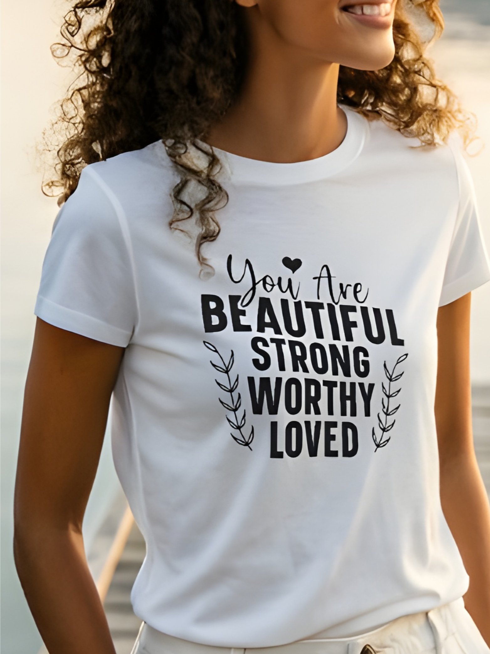 You Are Beautiful Strong Worthy Loved - Women's White T-Shirt product image (1)