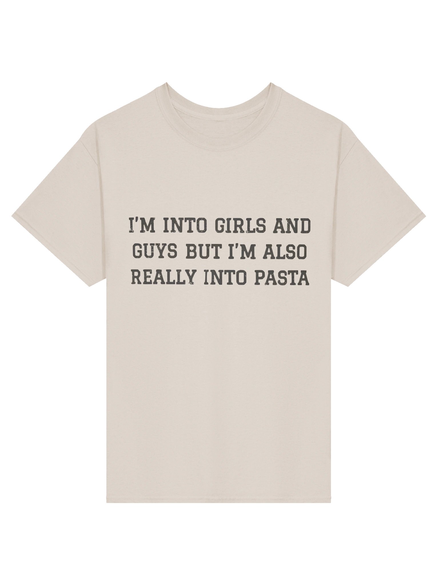 I’m Into Girls And Guys But I’m Also Really Into Pasta T-Shirt product image (1)