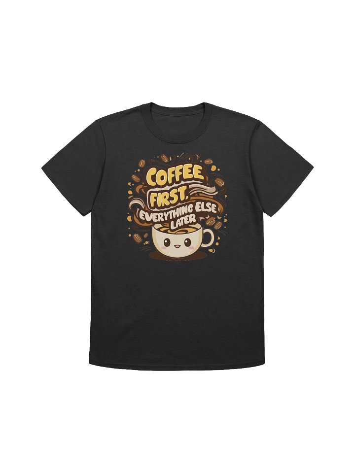 Coffee Lover - Smiling Cup, Serious Caffeine: Mornings Done Right T-Shirt product image (5)