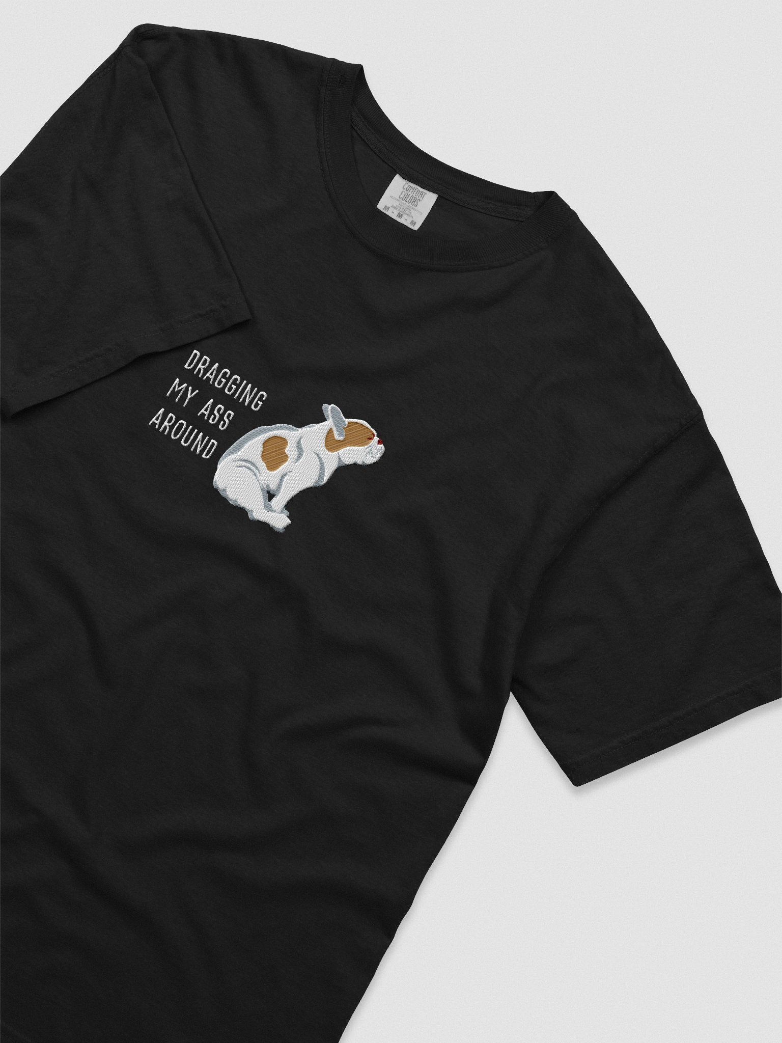 Dragging My Ass Around T-Shirt(Embroidered) of a French Bulldog(Pied Brown) product image (8)