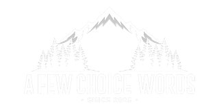 A Few Choice Words