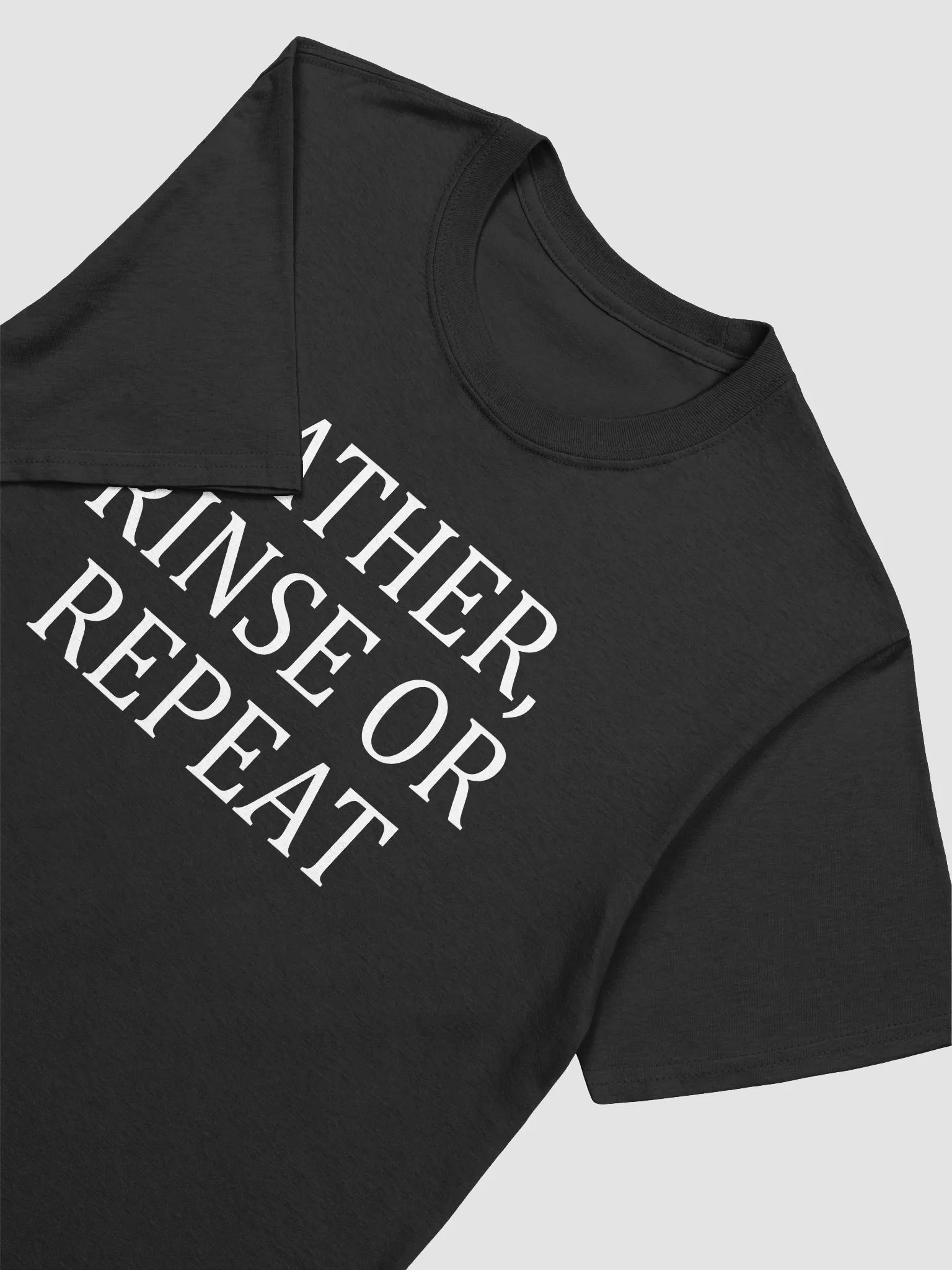 Lather, Rinse Or Repeat Shirt product image (2)