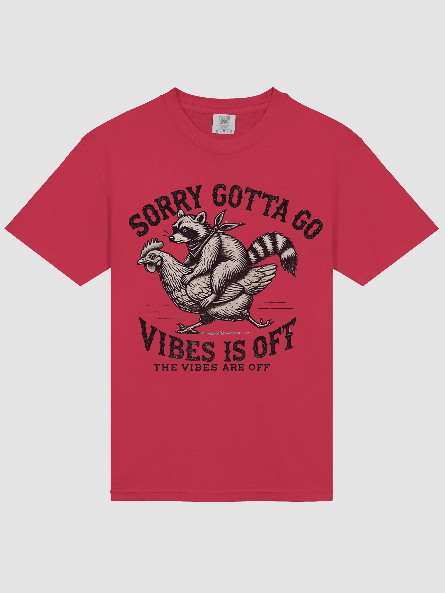 Sorry Gotta Go Vibes Is Off Shirt product image (5)
