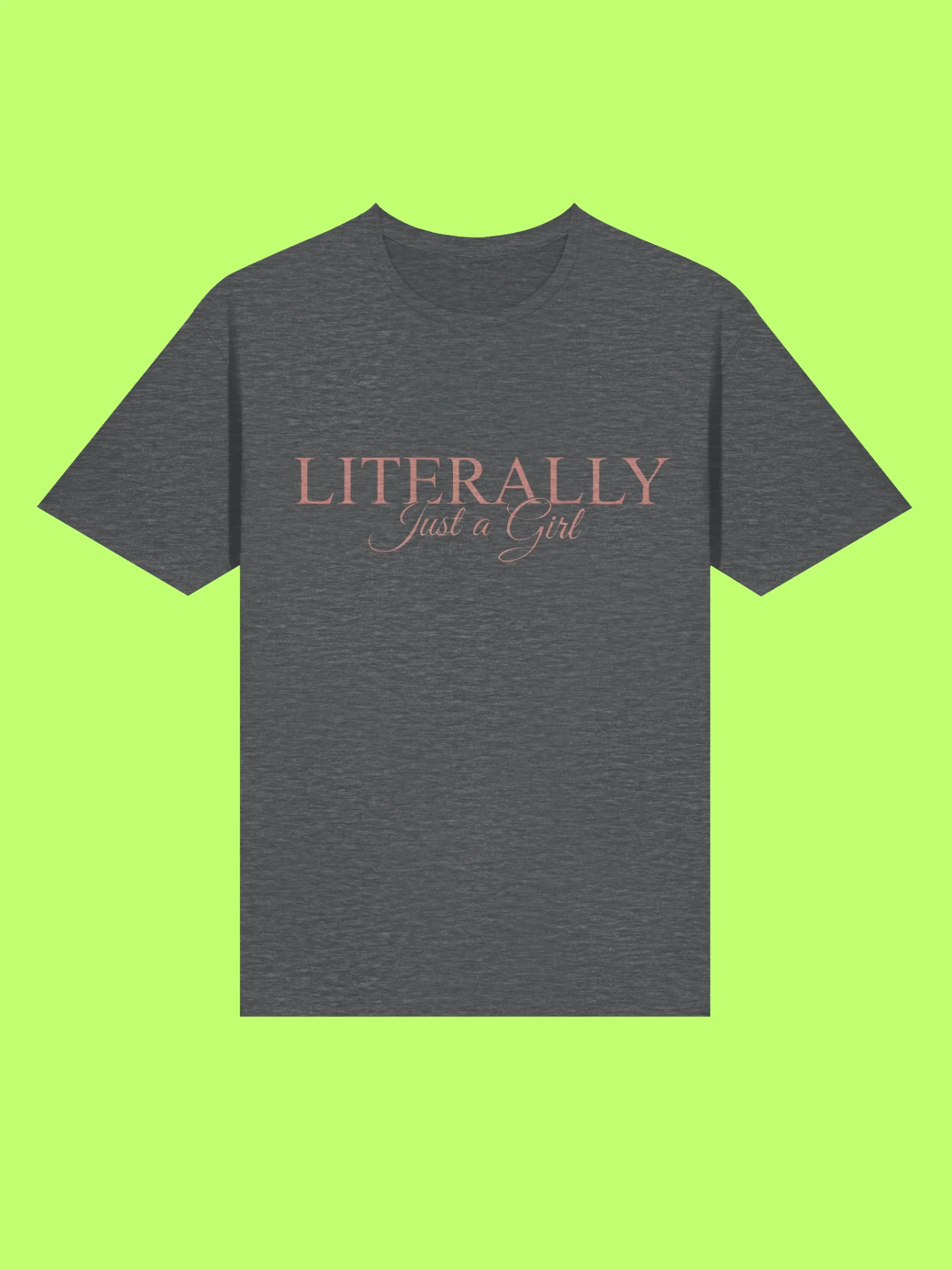 Literally Just a Girl Shirt product image (114)