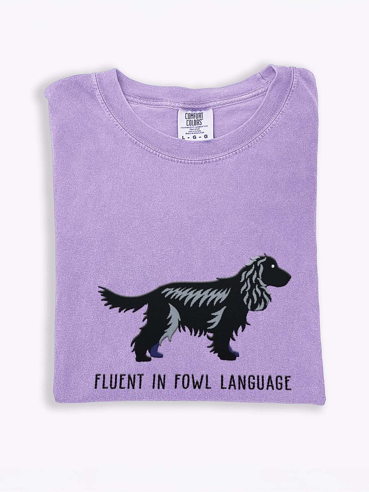 Fluent in Fowl Language T-Shirt(Embroidered) of an English Cocker Spaniel(Black) product image (1)