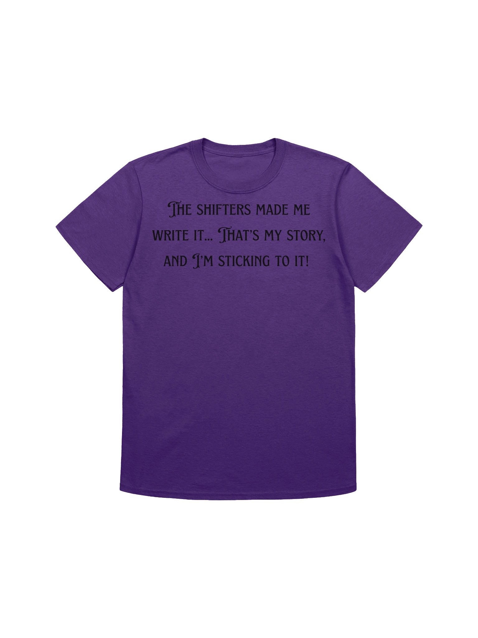 The Shifters Made Me Write It tshirt product image (1)