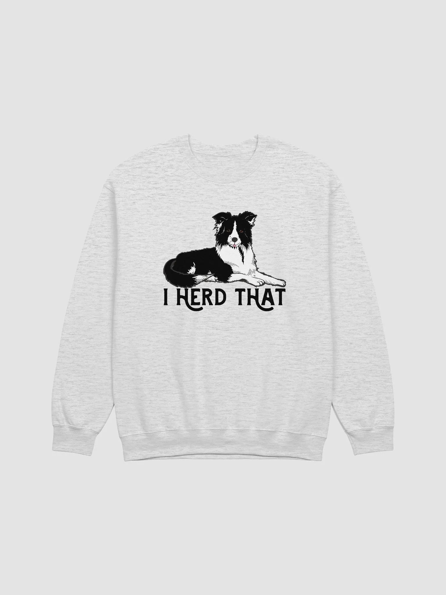 I Herd That Border Collie Sweatshirt for Border Collie Dog Owners product image (1)