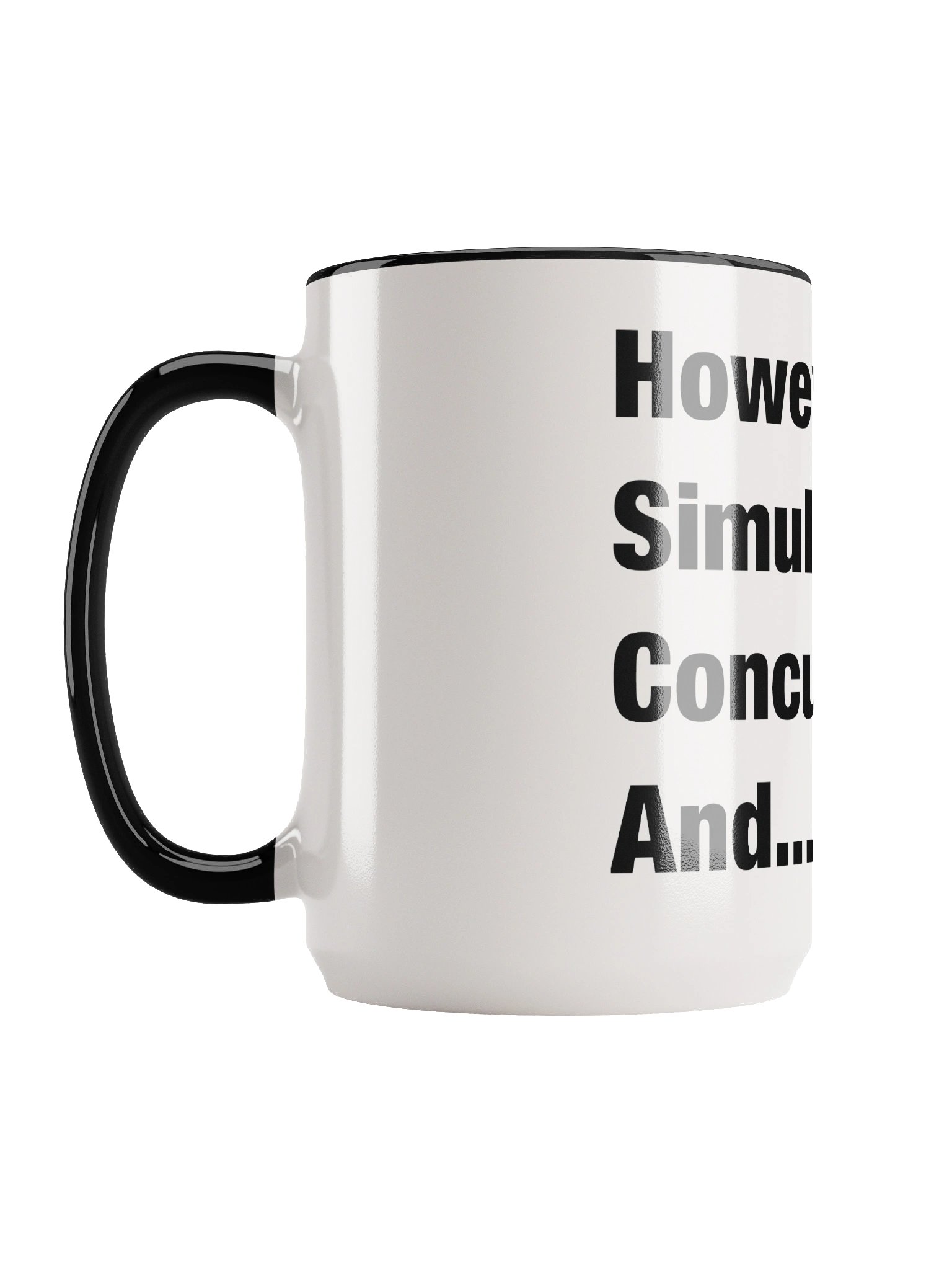 However, Simultaneously, Concurrently, And... Mug product image (2)