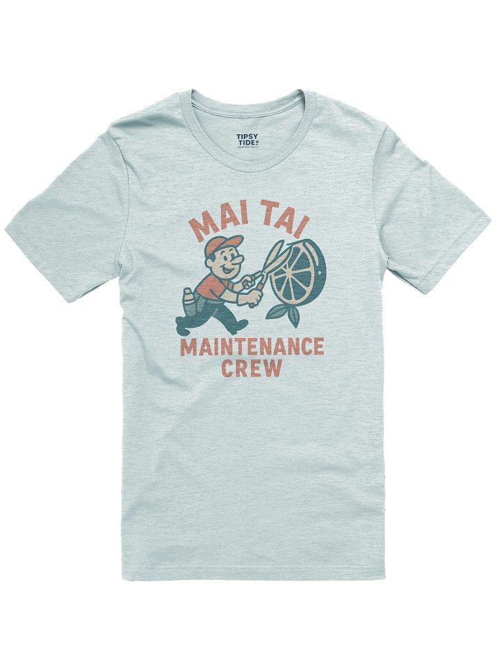 Mai Tai Maintenance Crew T-Shirt product image (1)