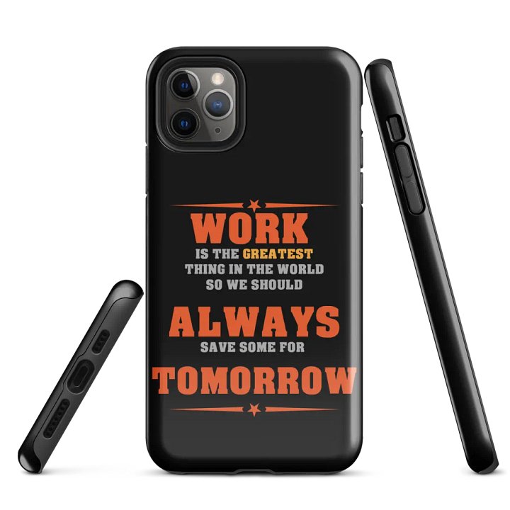 Save Some Work For Tomorrow Tough iPhone® Case product image (5)