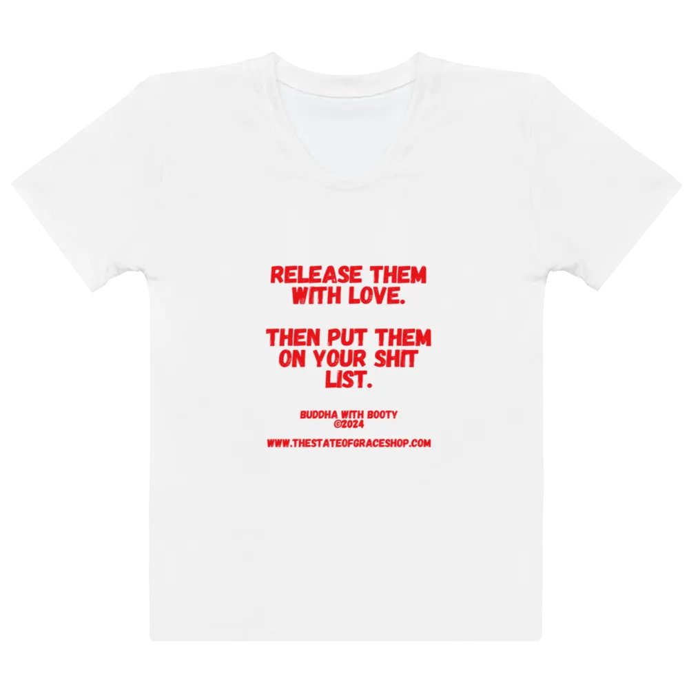 BUDDHA WITH BOOTY TEES 4 U WOMEN “Release them with love. Then put them on your shit list.” product image (2)