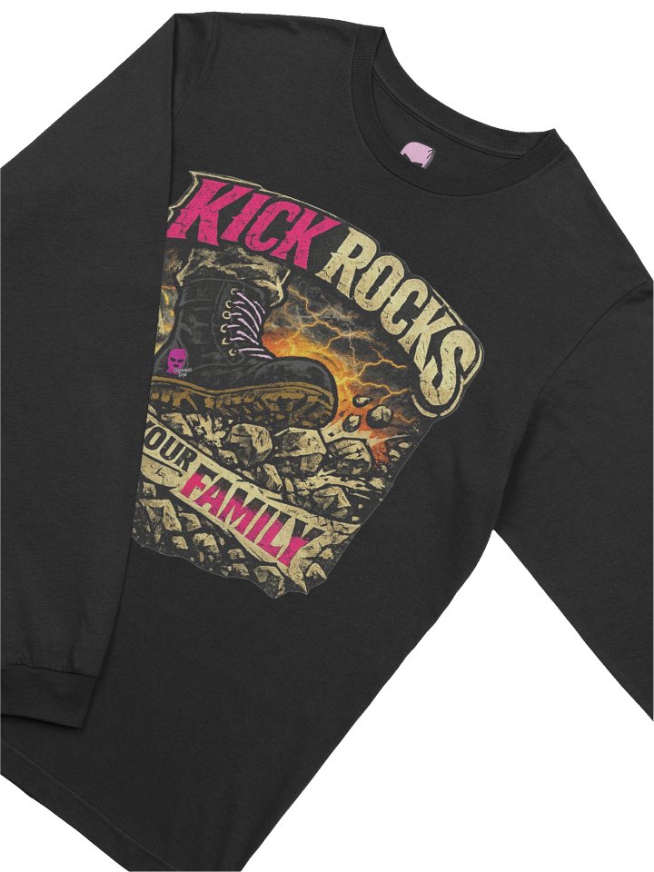 Kick Rocks...Not Family LS product image (1)