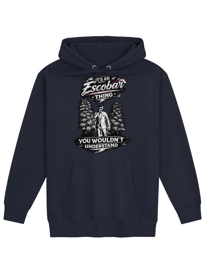 It's an Escobar Thing Hoodie product image (25)