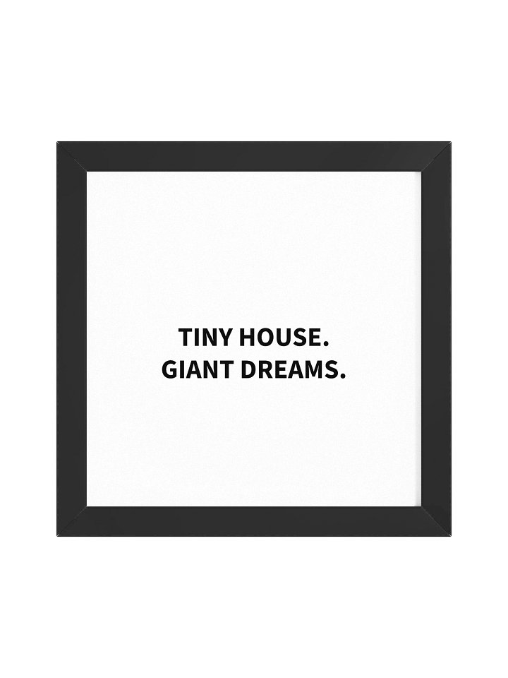 Dream Tiny Live Large Wall Art Print - Framed Poster product image (1)