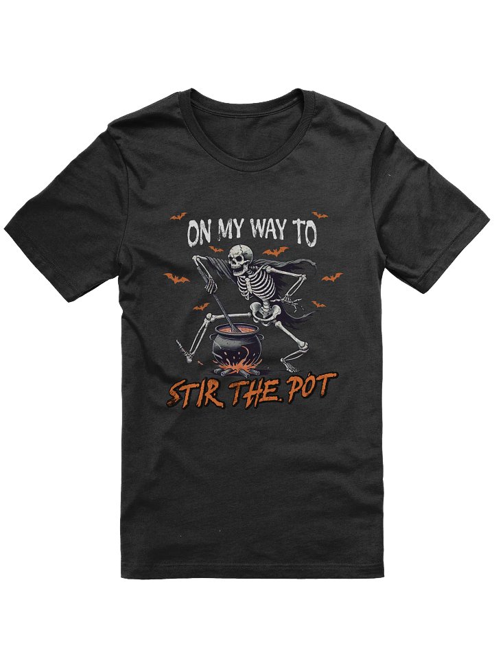 On My Way to Stir the Pot - Funny Halloween T-shirt product image (1)