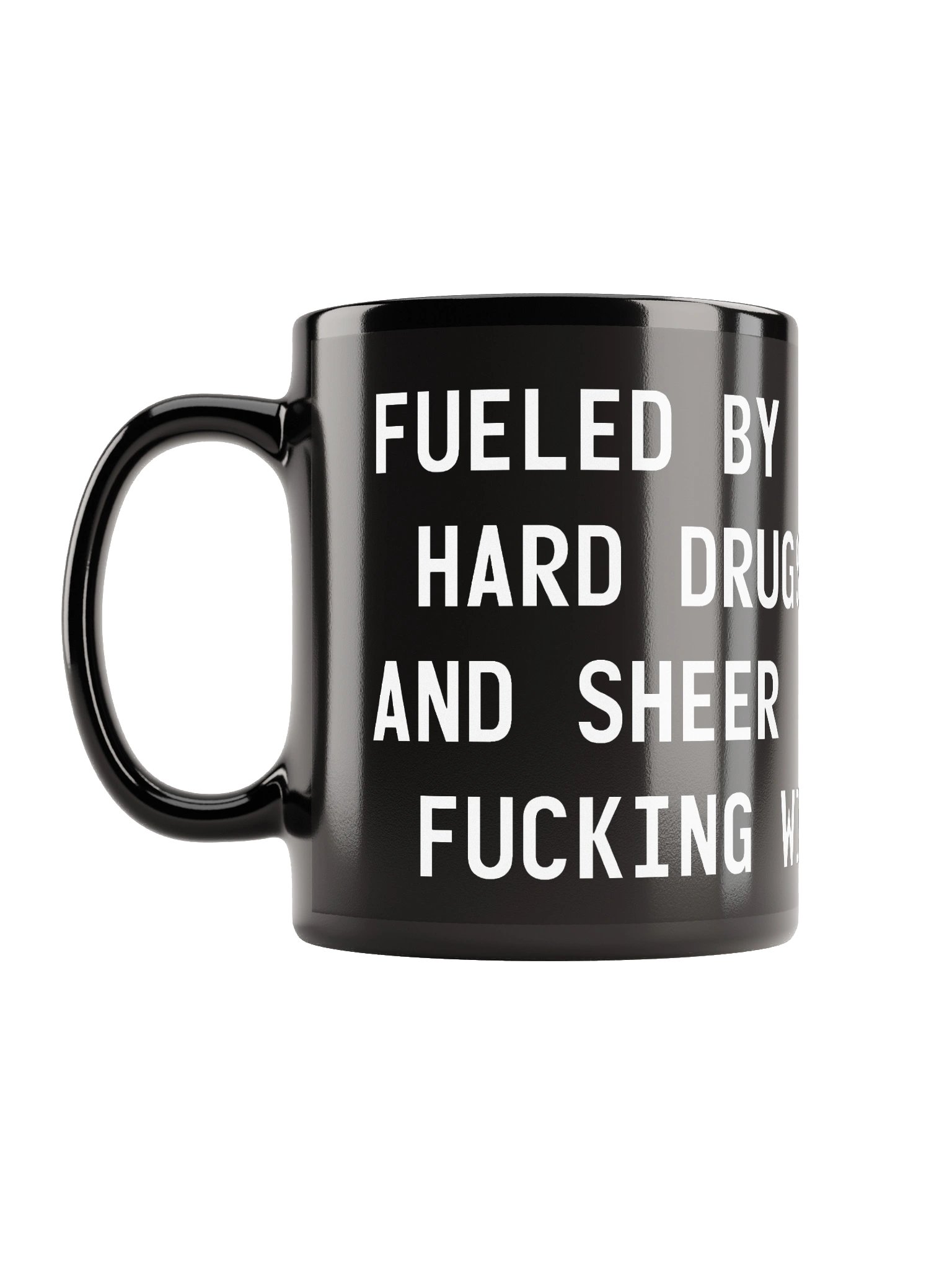 "Fueled By Drugs And Will" Mug product image (1)
