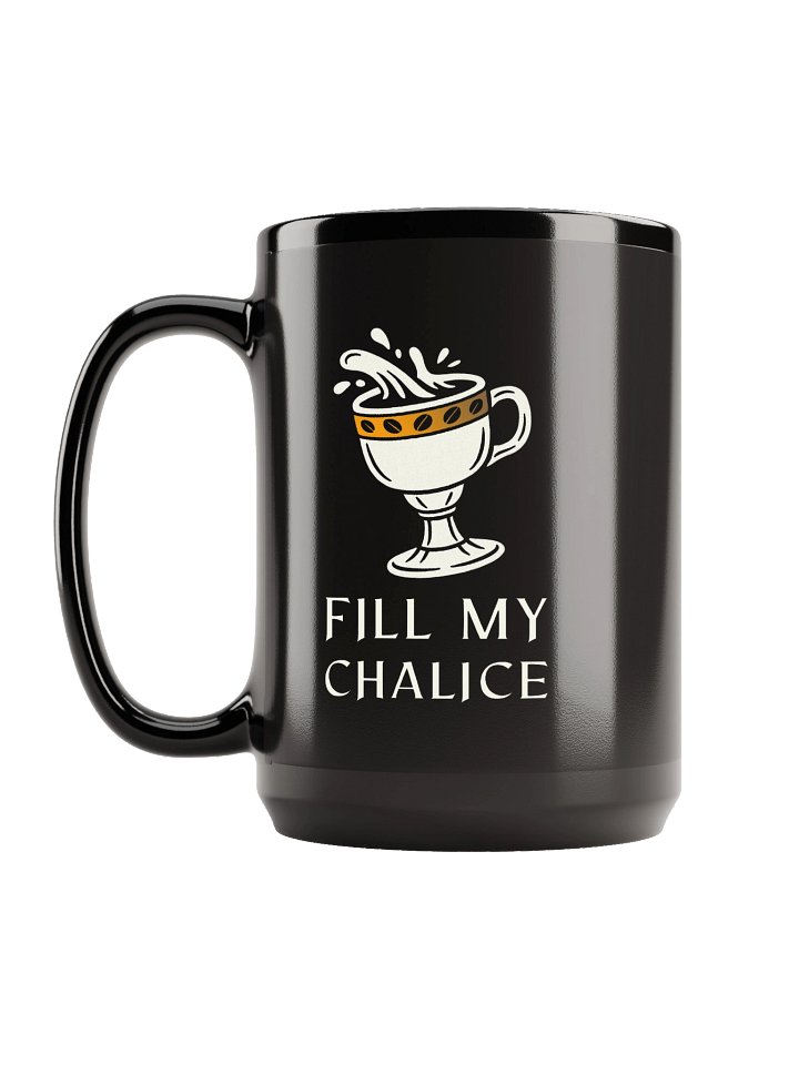 Fill My Chalice-Mug! product image (1)