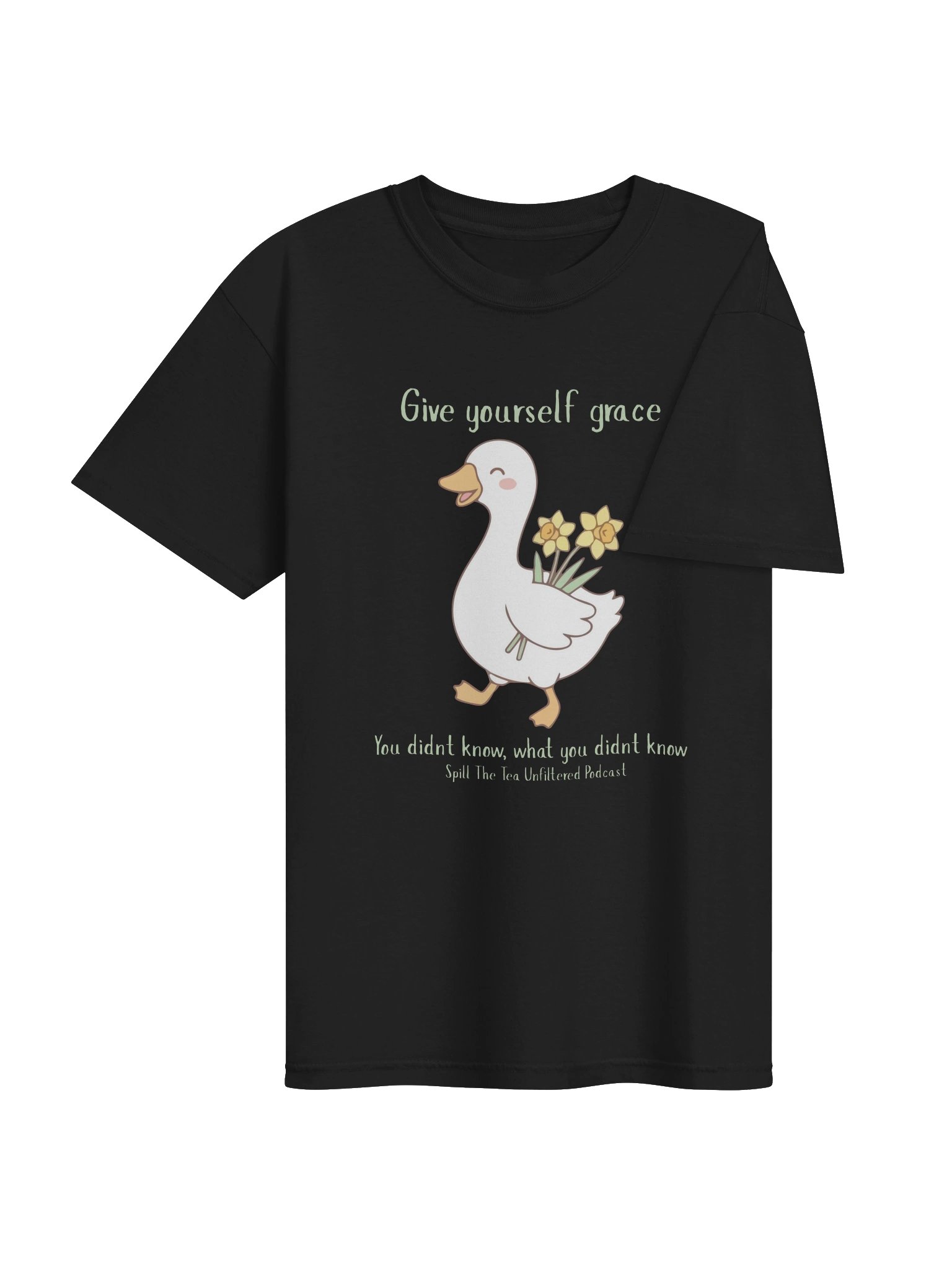 Give Yourself Grace — Spill the Tea Unfiltered PodcastTee product image (76)