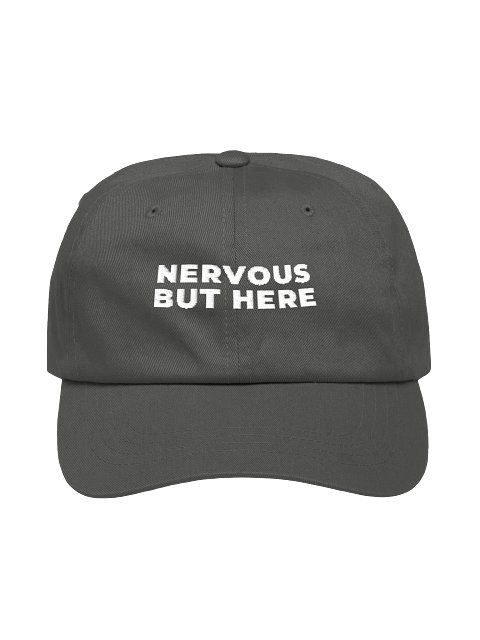 Nervous But Here Dad Hat