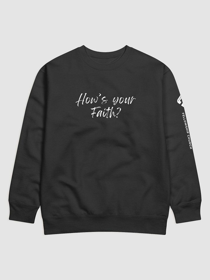 How's Your Faith Sweatshirt product image (5)