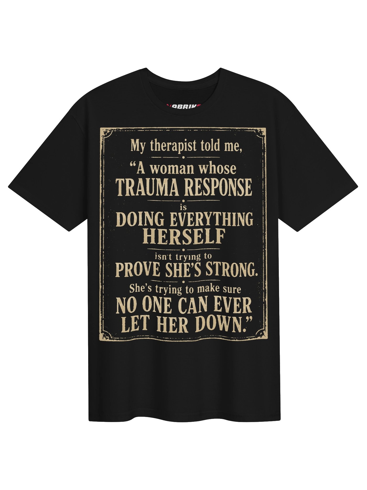 Trauma Response Doing Everything Herself T-Shirt product image (1)