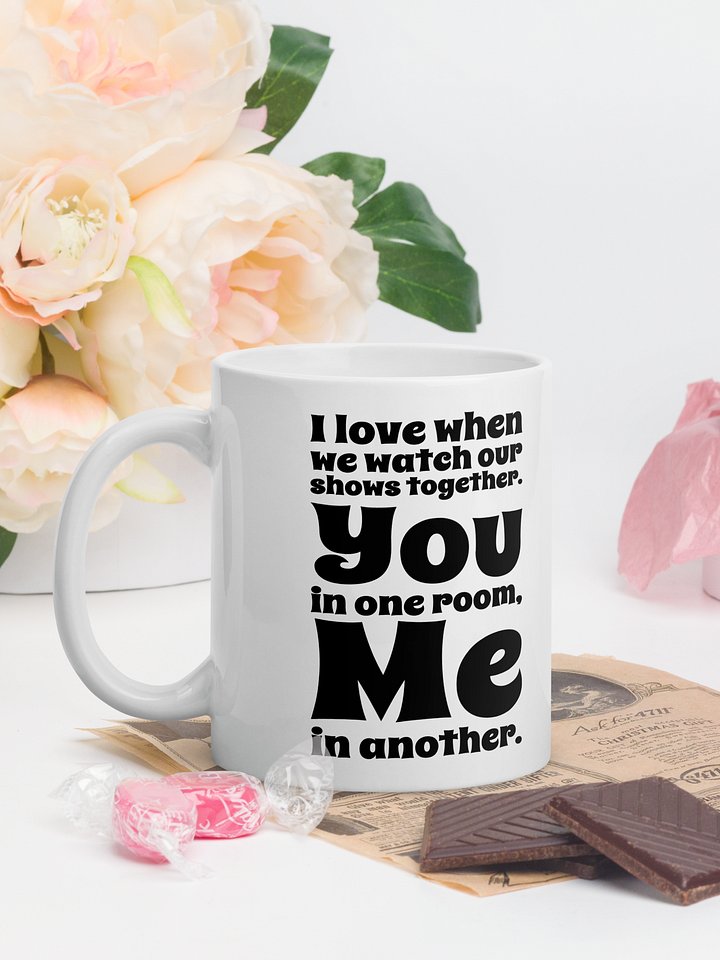 I Love When We Watch Our Shows Together product image (1)