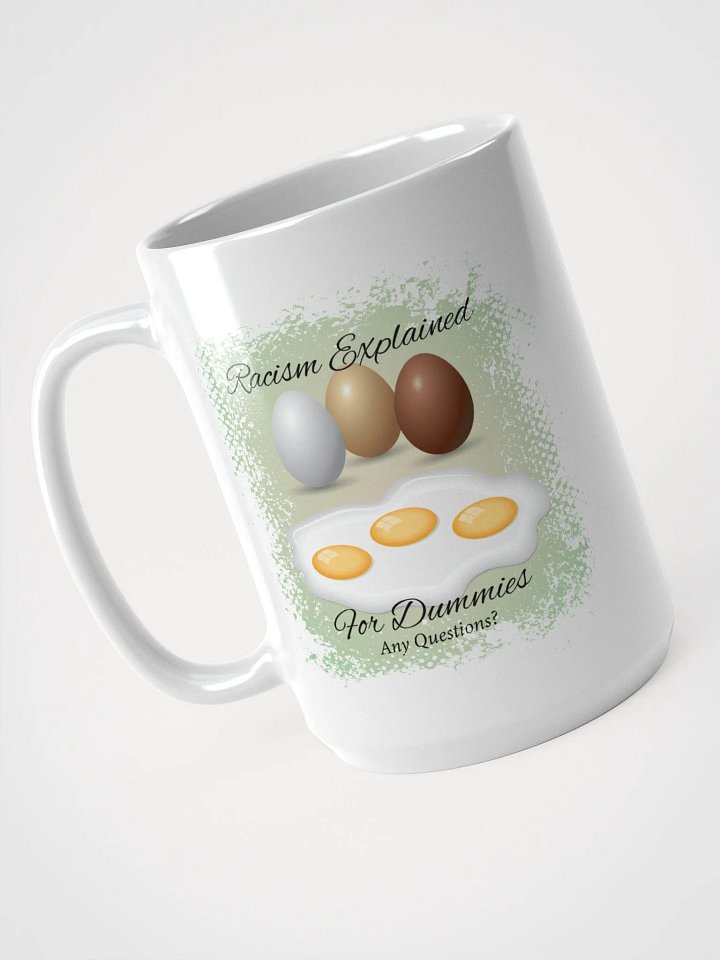 Eggcellent Racism Explained Mug product image (1)