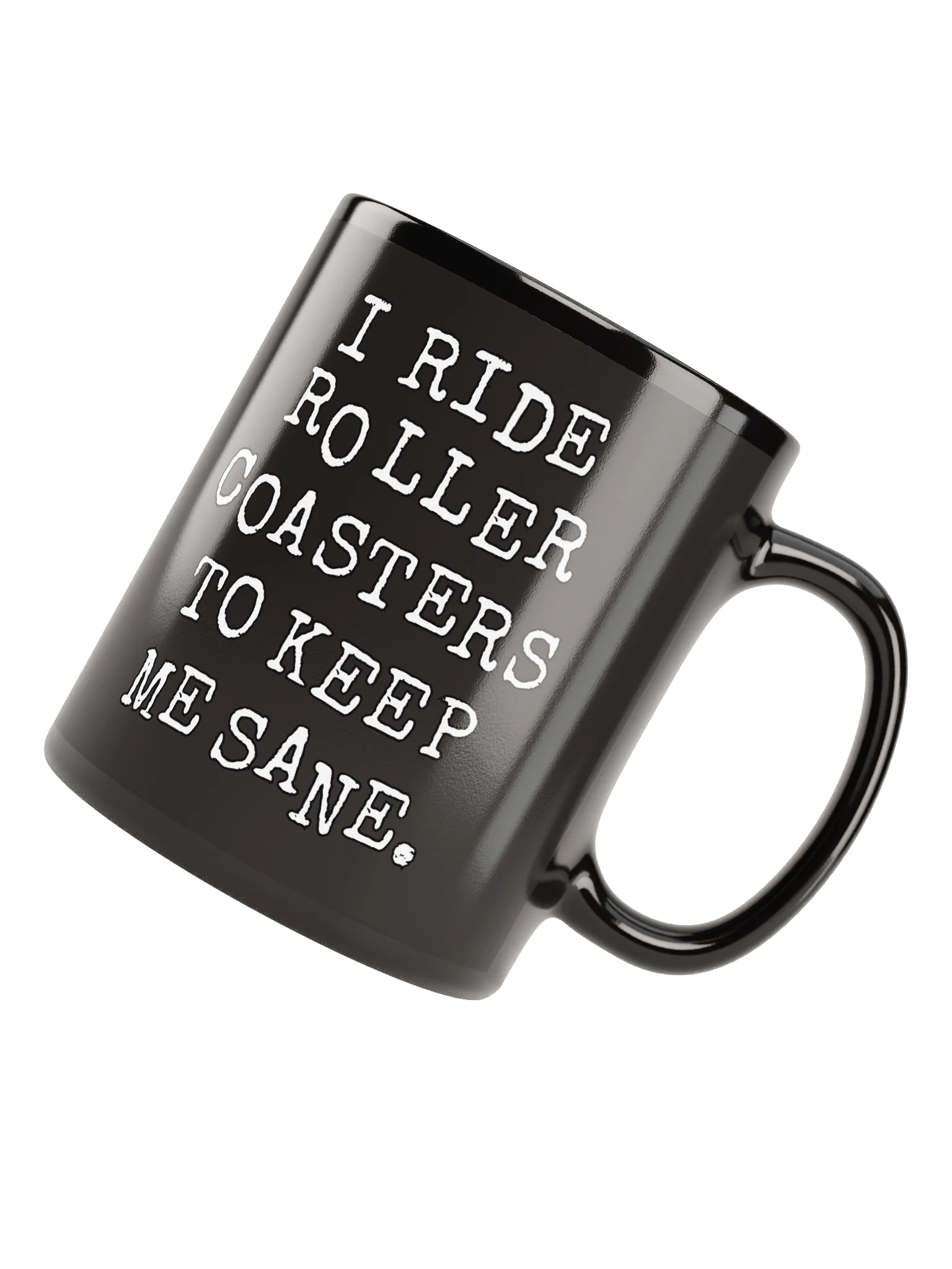 I Ride Roller Coasters To Keep Me Sane Mug product image (4)