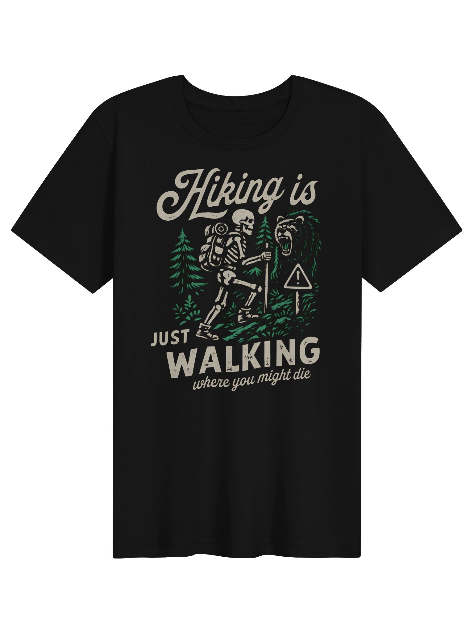 Hiking Is Just Walking Where You Might Die Shirt product image (1)
