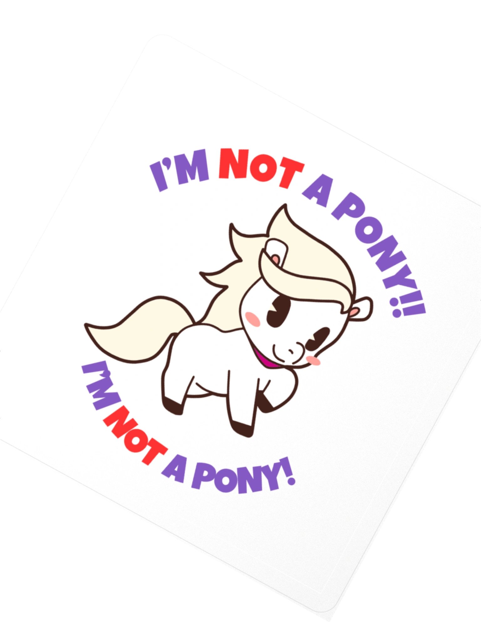 I'm NOT a Pony! product image (2)