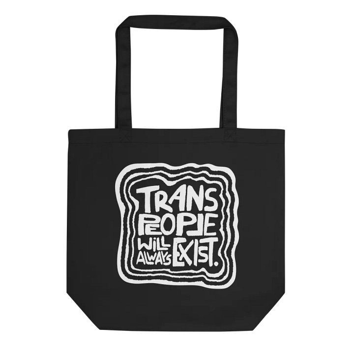 TRANS PEOPLE WILL ALWAYS EXIST. Eco Tote Bag product image (1)