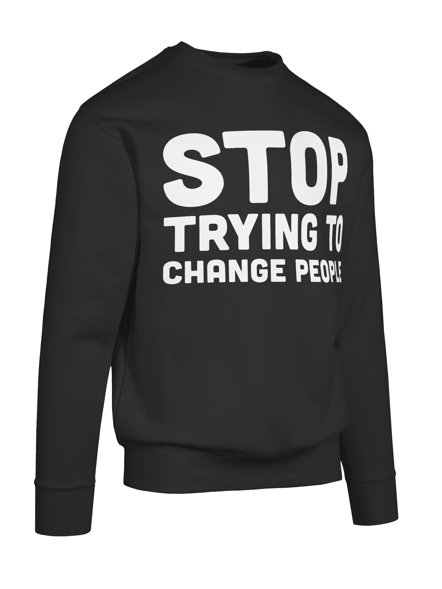 Stop Trying To Change People Sweatshirt product image (95)
