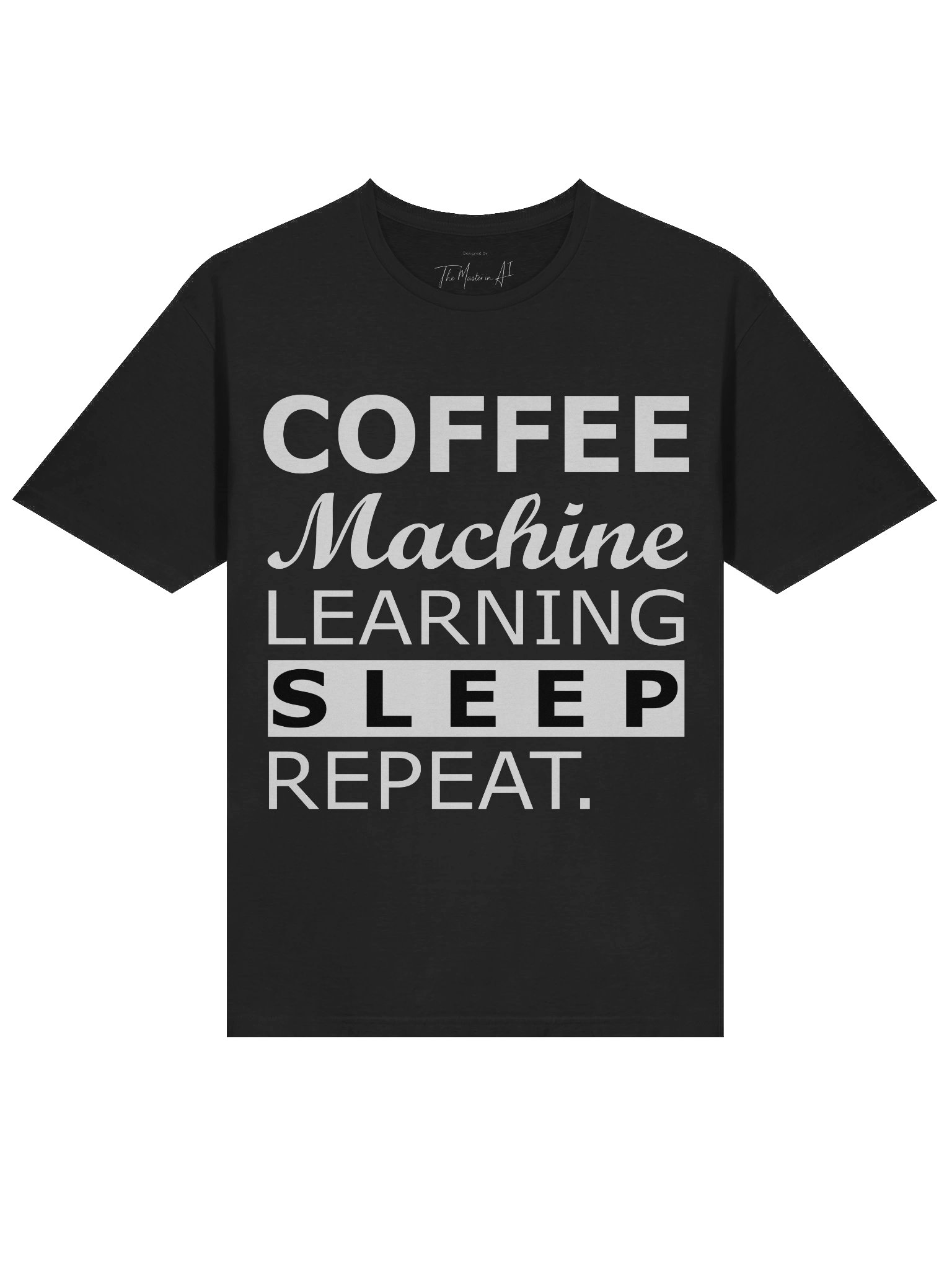 Coffee Machine Learning Sleep Repeat – AI Developer Lifestyle Edition product image (1)