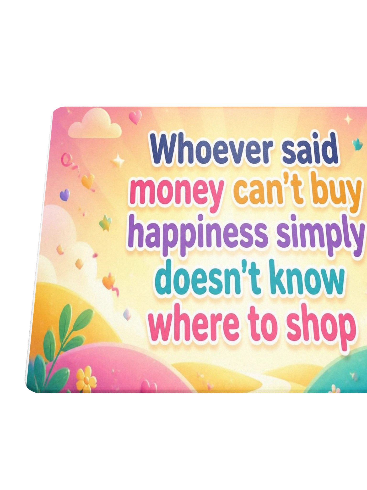 "Money" Can’t Buy Happiness Mouse Pad product image (4)