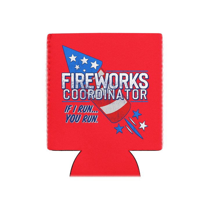 Fireworks Coordinator Coozie product image (1)