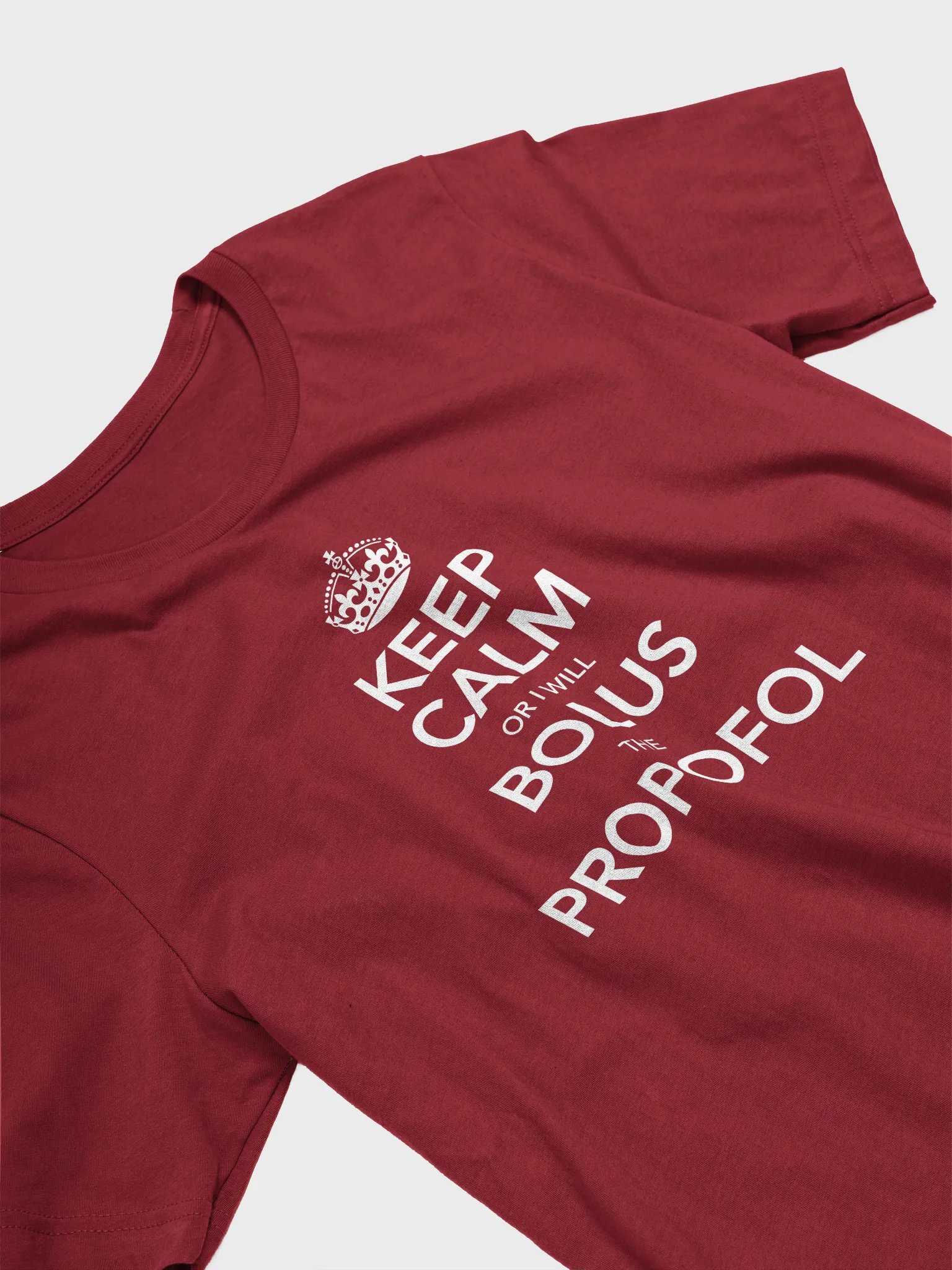 Keep Calm or I Will Bolus the Propofol Tee product image (3)