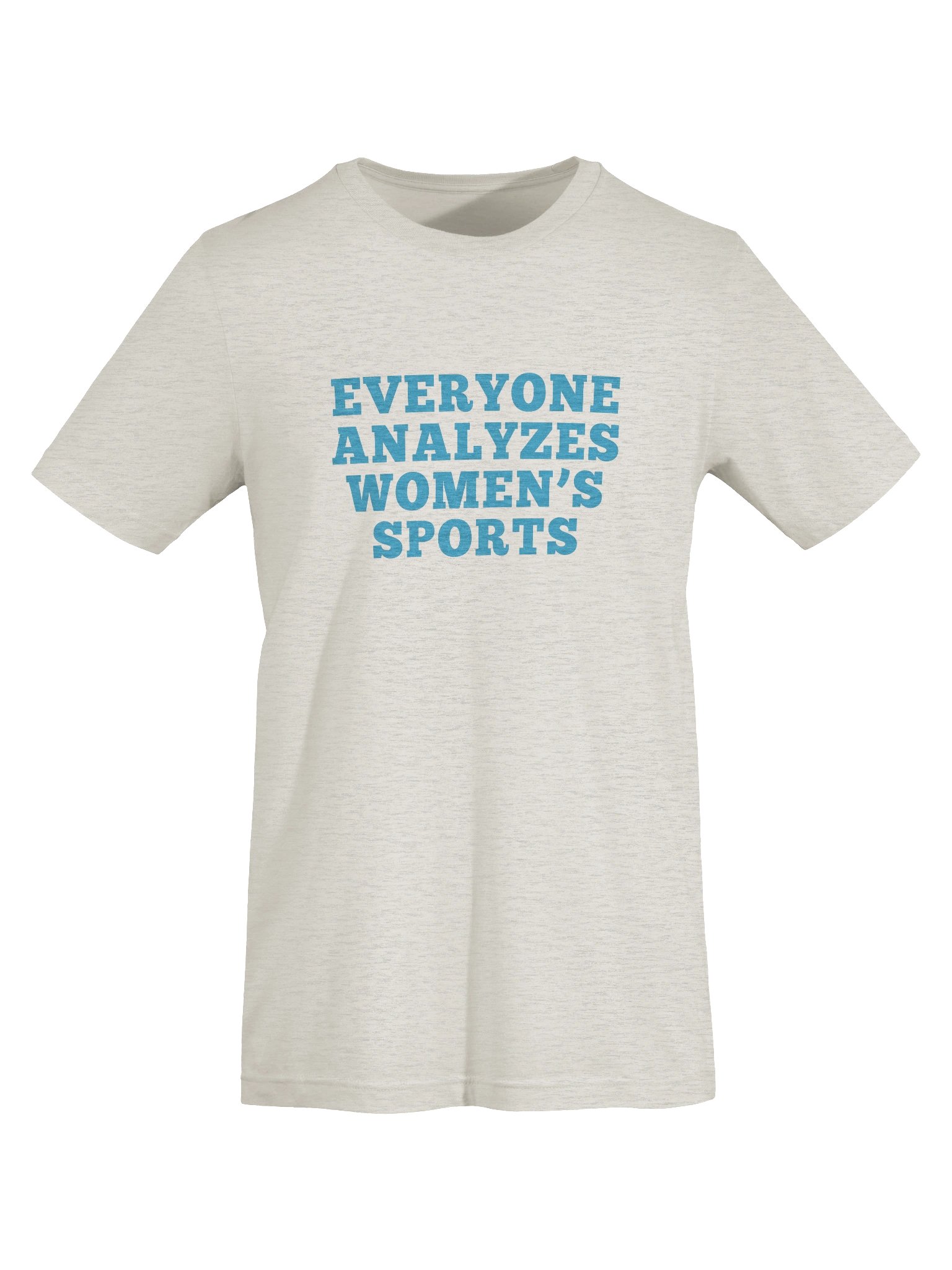 Everyone analyzes women's sports T product image (14)
