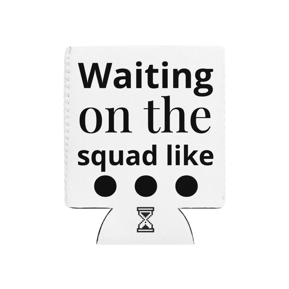 Waiting Coozie product image (21)