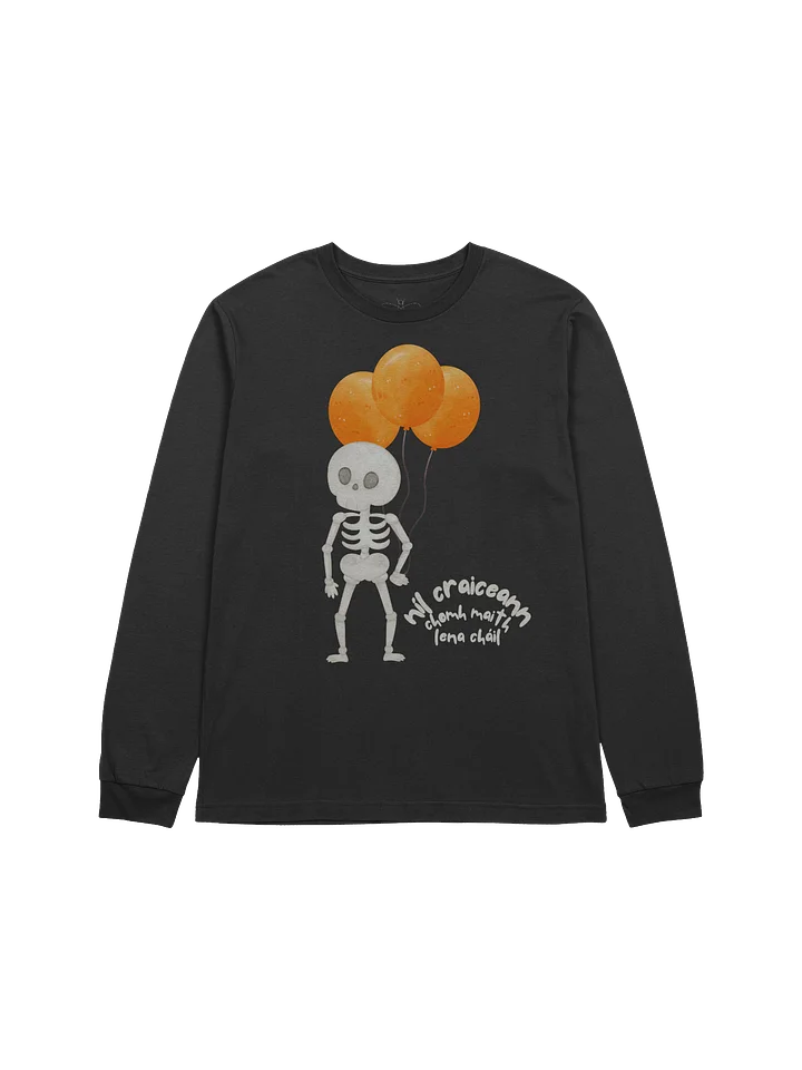 Níl Craiceann Chomh Maith Lena Cháil Long Sleeve Tee product image (1)