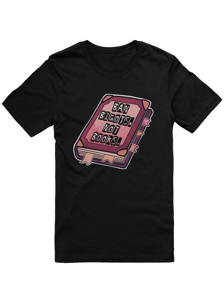 Ban Bigotism, Not Books - Unisex Tee product image (1)