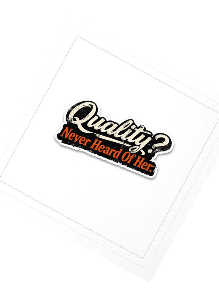 Quality? never heard of her style 1 product image (2)