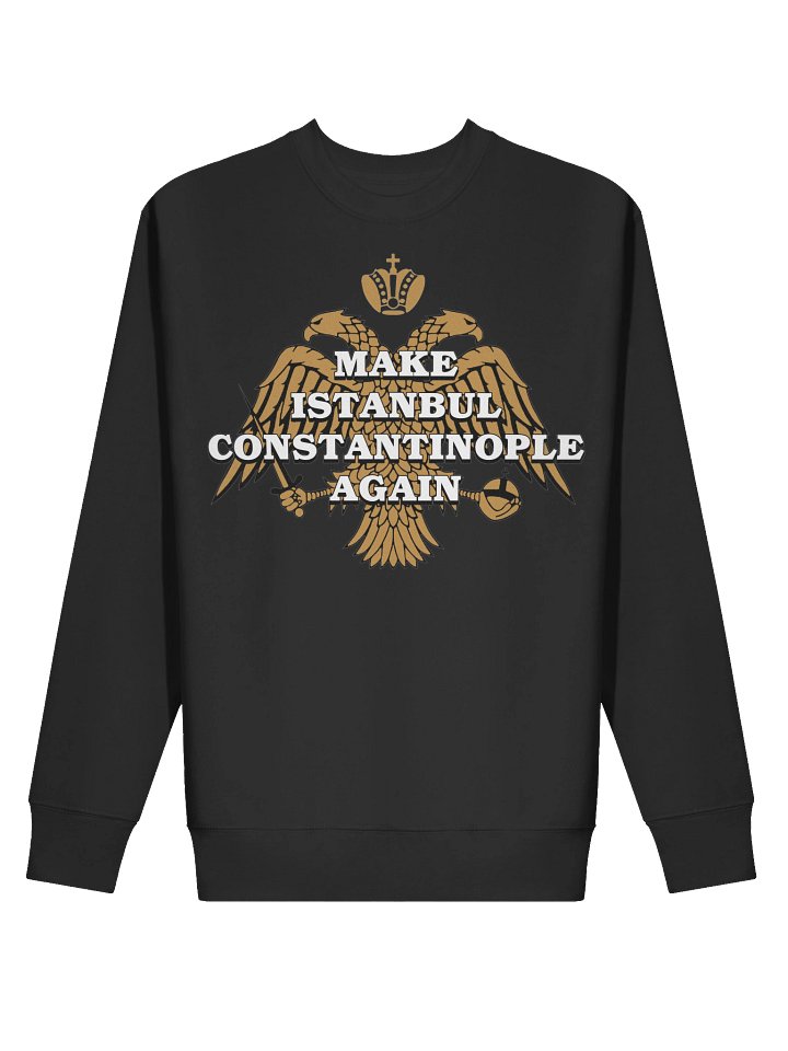 Make Istanbul Constantinople Again Crewneck product image (8)