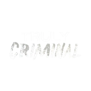 Truly Criminal