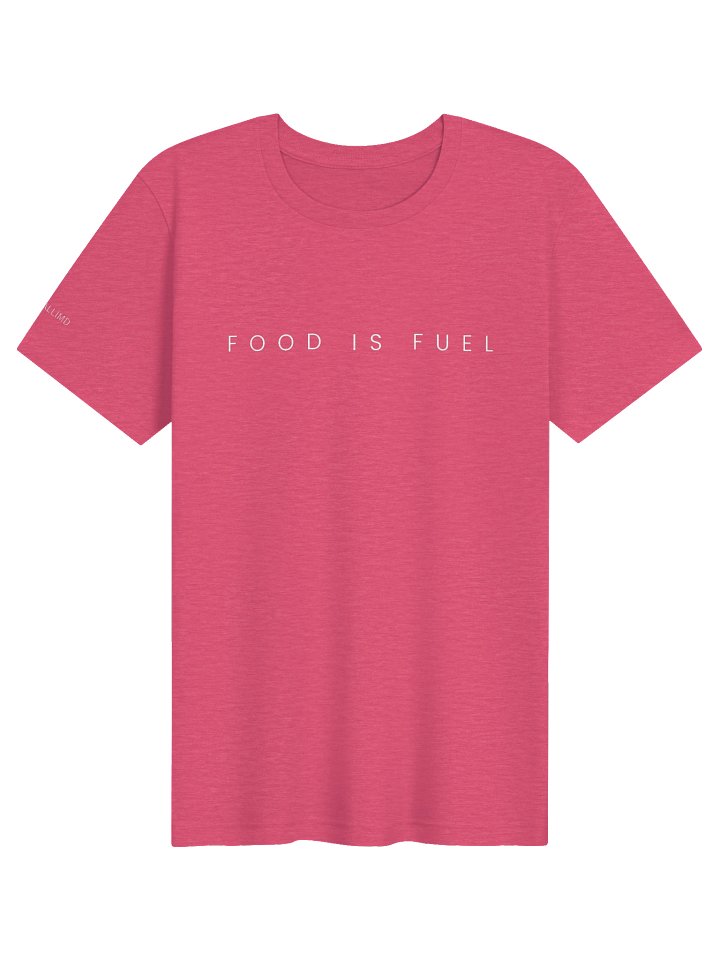 Food is Fuel T-shirt product image (51)