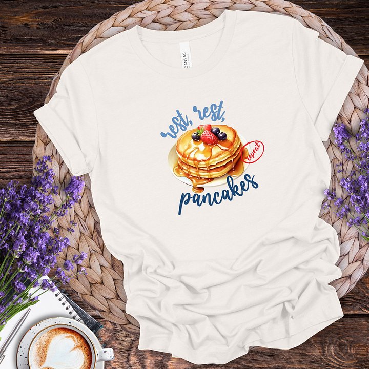 Rest, Rest, Pancakes Tee product image (1)