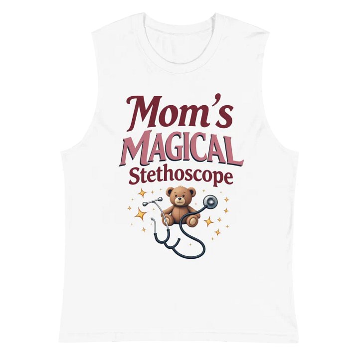 Mom's MAGICAL Stethoscope, Teddy Bear Muscle Tank product image (6)